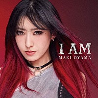 大山まき「 Ｉ　ＡＭ」