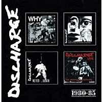 ディスチャージ「 １９８０・１９８５」