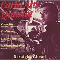 カルロ・アッティ・カルテット「 ストレート・アヘッド」