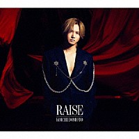 ＫＯＩＣＨＩ　ＤＯＭＯＴＯ「 ＲＡＩＳＥ」