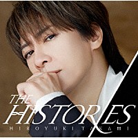 貴水博之「 ＨＩＲＯＹＵＫＩ　ＴＡＫＡＭＩ　ＴＨＥ　ＨＩＳＴＯＲＩＥＳ」