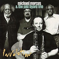 マイケル・マーカス＆ジャッキー・バイアード・トリオ「 インヴォリューション」