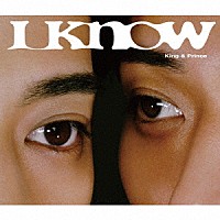 Ｋｉｎｇ　＆　Ｐｒｉｎｃｅ「 Ｗｈａｔ　Ｗｅ　Ｇｏｔ　～奇跡はきみと～／Ｉ　Ｋｎｏｗ」