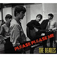 ＴＨＥ　ＢＥＡＴＬＥＳ「 ＰＬＥＡＳＥ　ＰＬＥＡＳＥ　ＭＥ　Ｓｅｓｓｉｏｎｓ」
