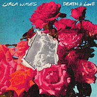 Ｃｉｒｃａ　Ｗａｖｅｓ「 Ｄｅａｔｈ　＆　Ｌｏｖｅ」