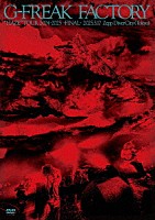 Ｇ－ＦＲＥＡＫ　ＦＡＣＴＯＲＹ「 “ＨＡＺＥ”　ＴＯＵＲ　２０２４－２０２５～ＦＩＮＡＬ～２０２５．５．１７　Ｚｅｐｐ　ＤｉｖｅｒＣｉｔｙ（Ｔｏｋｙｏ）」