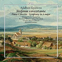 （クラシック）「 ギロヴェッツ：交響曲、ピアノ協奏曲と協奏交響曲」