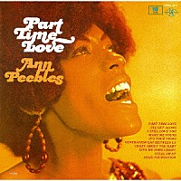 アン・ピープルズ「 パート・タイム・ラヴ」