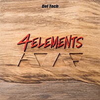 Ｄｅｆ　Ｔｅｃｈ 「４ＥＬＥＭＥＮＴＳ」
