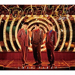 ＬＡＳＴ　ＦＩＲＳＴ「ＤＯ　ＩＴ！～夢恋人～」