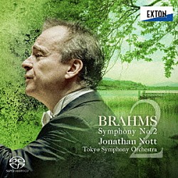 ジョナサン・ノット　東京交響楽団「ブラームス：交響曲　第２番」