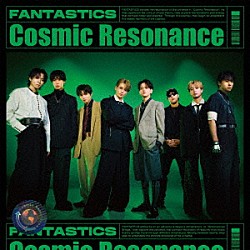 ＦＡＮＴＡＳＴＩＣＳ　ｆｒｏｍ　ＥＸＩＬＥ　ＴＲＩＢＥ「Ｃｏｓｍｉｃ　Ｒｅｓｏｎａｎｃｅ」