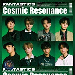 ＦＡＮＴＡＳＴＩＣＳ　ｆｒｏｍ　ＥＸＩＬＥ　ＴＲＩＢＥ「Ｃｏｓｍｉｃ　Ｒｅｓｏｎａｎｃｅ」