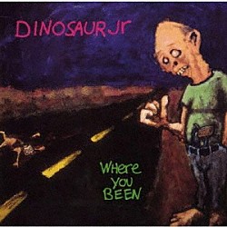 ダイナソー・ジュニア「ホエア・ユー・ビーン・リマスタード・エクスパンデッド・２ＣＤ・エディション」