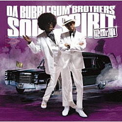 バブルガム・ブラザーズ「ＳＯＵＬ　ＳＰＩＲＩＴ　ＰａｒｔⅠ　～ジジイは恋の合言葉～」