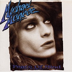 マイケル・モンロー「ピース・オブ・マインド」
