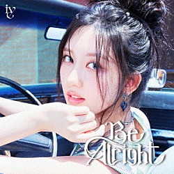 ＩＶＥ「Ｂｅ　Ａｌｒｉｇｈｔ」