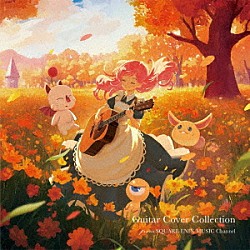 ＳＱＵＡＲＥ　ＥＮＩＸ　ＭＵＳＩＣ「Ｇｕｉｔａｒ　Ｃｏｖｅｒ　Ｃｏｌｌｅｃｔｉｏｎ　ｆｒｏｍ　ＳＱＵＡＲＥ　ＥＮＩＸ　ＭＵＳＩＣ　Ｃｈａｎｎｅｌ」