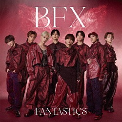 ＦＡＮＴＡＳＴＩＣＳ　ｆｒｏｍ　ＥＸＩＬＥ　ＴＲＩＢＥ「ＢＦＸ」