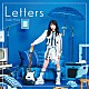 青木陽菜「Ｌｅｔｔｅｒｓ」
