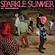 ＫＩＤ　ＰＨＥＮＯＭＥＮＯＮ　ｆｒｏｍ　ＥＸＩＬＥ　ＴＲＩＢＥ「Ｓｐａｒｋｌｅ　Ｓｕｍｍｅｒ」