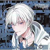 Ｔｏｘｉｃ－ａ－Ｈｏｌｉｃ「 Ｔｏｘｉｃ－ａ－Ｈｏｌｉｃ　Ｃｈａｒａｃｔｅｒ　Ｓｏｎｇ　Ａｌｂｕｍ「Ｖｏｘ　Ｖｅｎｅｎａ　Ｖｏ．１」」