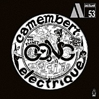 ゴング「 カマンベール・エレクトリック」