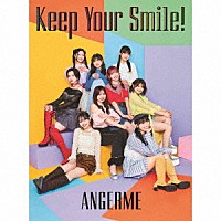 アンジュルム「 Ｋｅｅｐ　Ｙｏｕｒ　Ｓｍｉｌｅ！」
