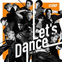 ＴＨＥ　ＪＥＴ　ＢＯＹ　ＢＡＮＧＥＲＺ　ｆｒｏｍ　ＥＸＩＬＥ　ＴＲＩＢＥ「 Ｌｅｔ’ｓ　Ｄａｎｃｅ」