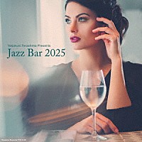 （Ｖ．Ａ．）「 Ｊａｚｚ　Ｂａｒ　２０２５」