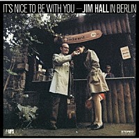 ジム・ホール「 イッツ・ナイス・トゥ・ビー・ウィズ・ユー」