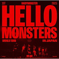 ＢＡＢＹＭＯＮＳＴＥＲ「 １ＳＴ　ＷＯＲＬＤ　ＴＯＵＲ　＜ＨＥＬＬＯ　ＭＯＮＳＴＥＲＳ＞　ＩＮ　ＪＡＰＡＮ　～２０２５．０４．１３　Ｋ－ＡＲＥＮＡ　ＹＯＫＯＨＡＭＡ～」