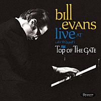 ビル・エヴァンス「 ライヴ・アット・トップ・オブ・ザ・ゲイト」