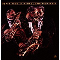 クリフォード・ジョーダン・カルテット「 レペティション」