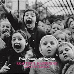 フェアーグラウンド・アトラクション「ビューティフル・ハプニング・ライブ・イン・ジャパン」