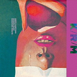 Ｋ／Ｒ／Ｍ ホッピー神山 湊雅史 類家心平「Ｋ／Ｒ／Ｍ」