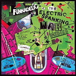 ファンカデリック「ジ・エレクトリック・スパンキング・オブ・ウォー・ベイビーズ」
