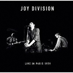 ジョイ・ディヴィジョン「ライヴ・イン・パリ　１９７９」
