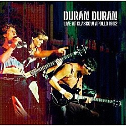 デュラン・デュラン「ライヴ・イン・Ｕ．Ｋ．　１９８２」
