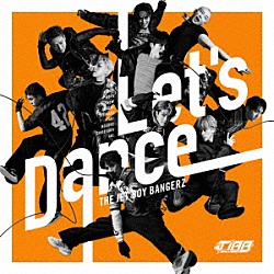 ＴＨＥ　ＪＥＴ　ＢＯＹ　ＢＡＮＧＥＲＺ　ｆｒｏｍ　ＥＸＩＬＥ　ＴＲＩＢＥ「Ｌｅｔ’ｓ　Ｄａｎｃｅ」