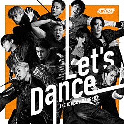 ＴＨＥ　ＪＥＴ　ＢＯＹ　ＢＡＮＧＥＲＺ　ｆｒｏｍ　ＥＸＩＬＥ　ＴＲＩＢＥ「Ｌｅｔ’ｓ　Ｄａｎｃｅ」