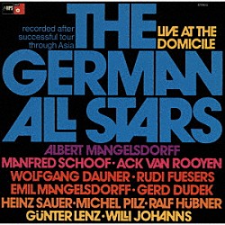 ジャーマン・オールスターズ マンフレッド・ショーフ アック・ファン・ローヤン アルバート・マンゲルスドルフ ルディ・フューサース ミヒャエル・ピルツ エミール・マンゲルスドルフ ハインツ・ザウアー「ライヴ・アット・ザ・ドミシル」