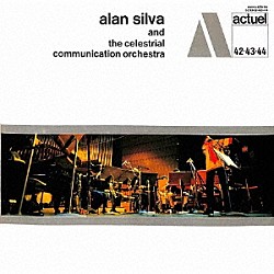アラン・シルヴァ アンソニー・ブラクストン ケネス・テローデ バーナード・ヴィテ グラチャン・モンクールⅢ ルロイ・ジェンキンス デイヴ・バレル ベブ・ゲラン「アラン・シルヴァ・アンド・ザ・セレスティアル・コミュニケーションズ・オーケストラ」