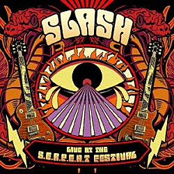 スラッシュ「ライヴ・アット・ザ・サーペント・フェスティヴァル」