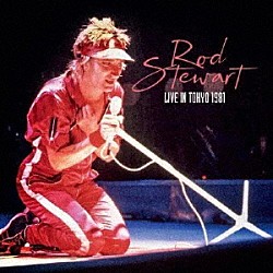 ロッド・スチュワート「ライヴ・イン・ジャパン　１９８１」
