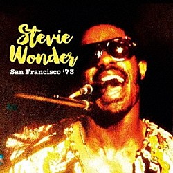 スティーヴィー・ワンダー「ライヴ・イン・サンフランシスコ　１９７３」