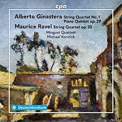 （クラシック）「ヒナステラ：弦楽四重奏曲、ピアノ五重奏曲、ラヴェル：弦楽四重奏曲」
