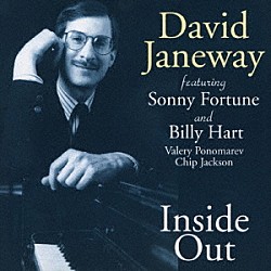デヴィッド・ジェーンウェイ・フィーチャリング・ソニー・フォーチュン・アンド・ビリー・ハート「インサイド・アウト」