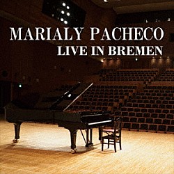マリアリー・パチェーコ「ライヴ・イン・ブレーメン」