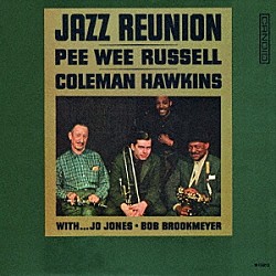 ピー・ウィー・ラッセル／コールマン・ホーキンス「ジャズ・リユニオン」
